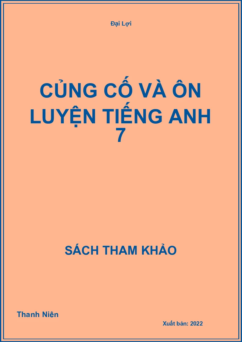 Củng cố và ôn luyện Tiếng Anh 7