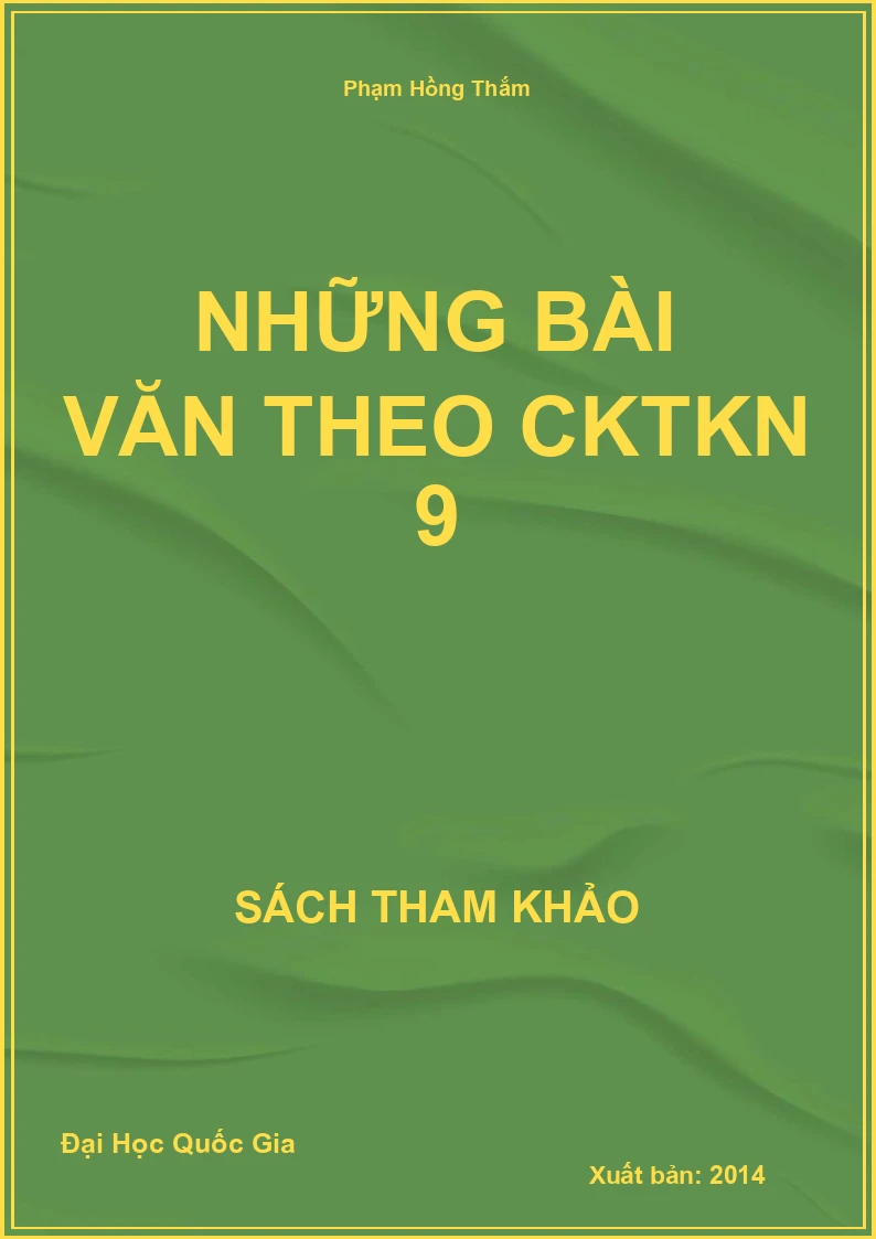Những bài văn theo CKTKN 9