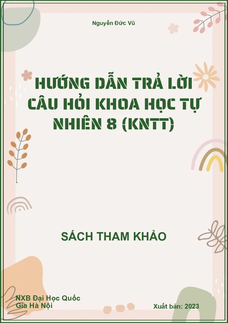 Hướng dẫn trả lời câu hỏi Khoa học tự nhiên 8 (KNTT)