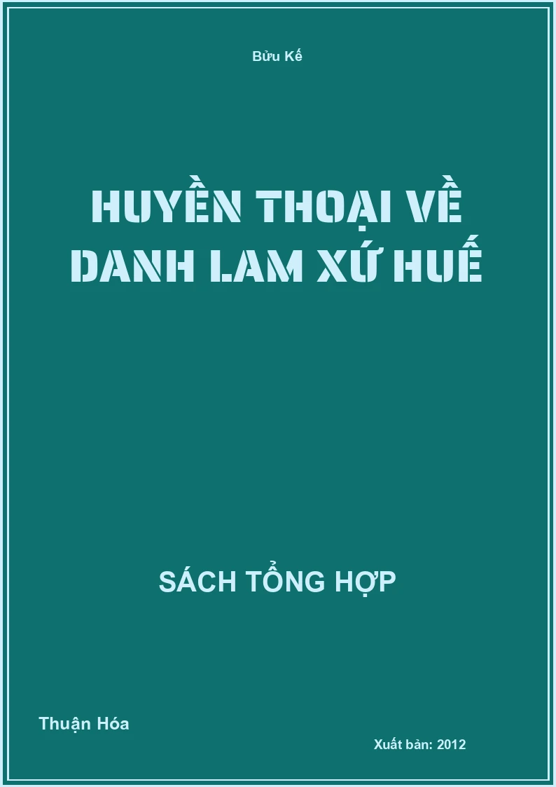 Huyền thoại về danh lam xứ Huế