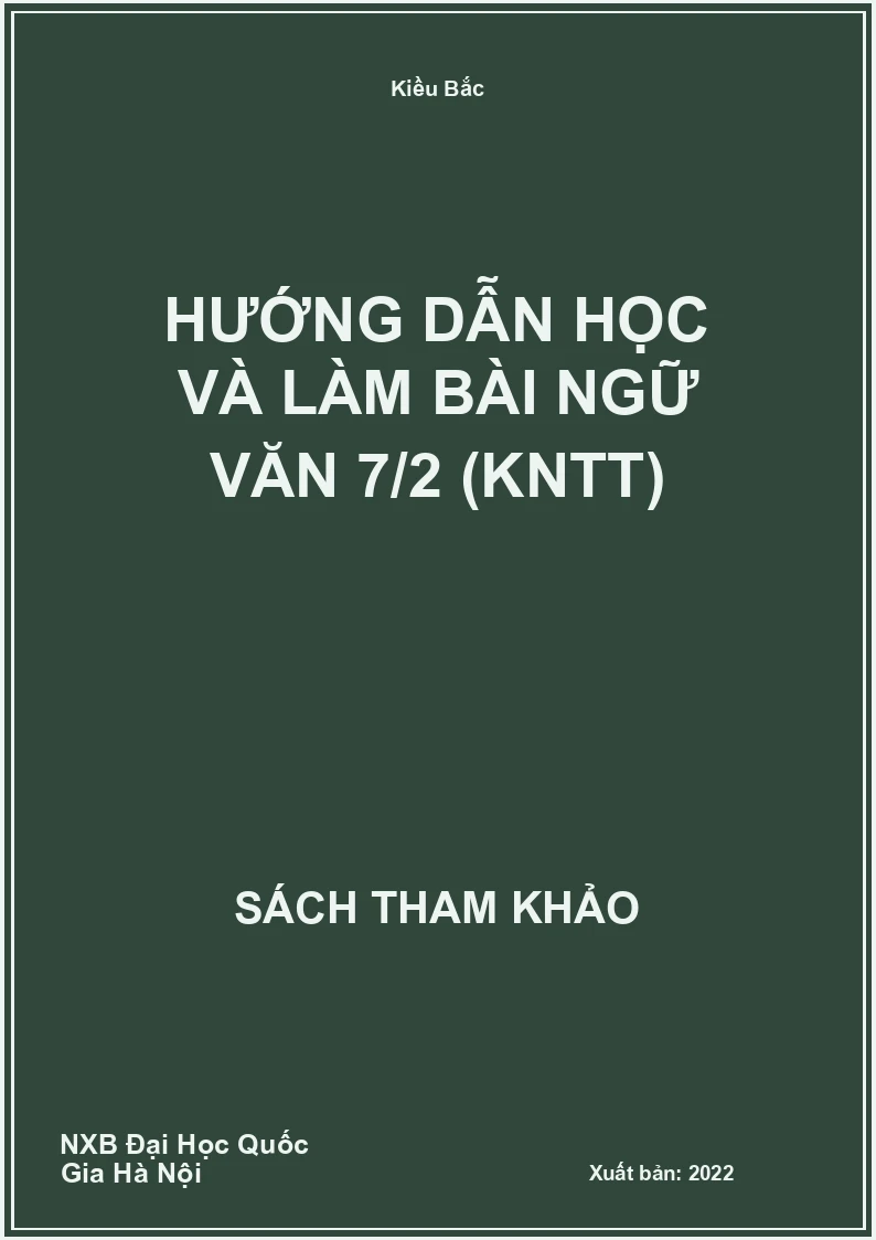Hướng dẫn học và làm bài Ngữ Văn 7/2 (KNTT)
