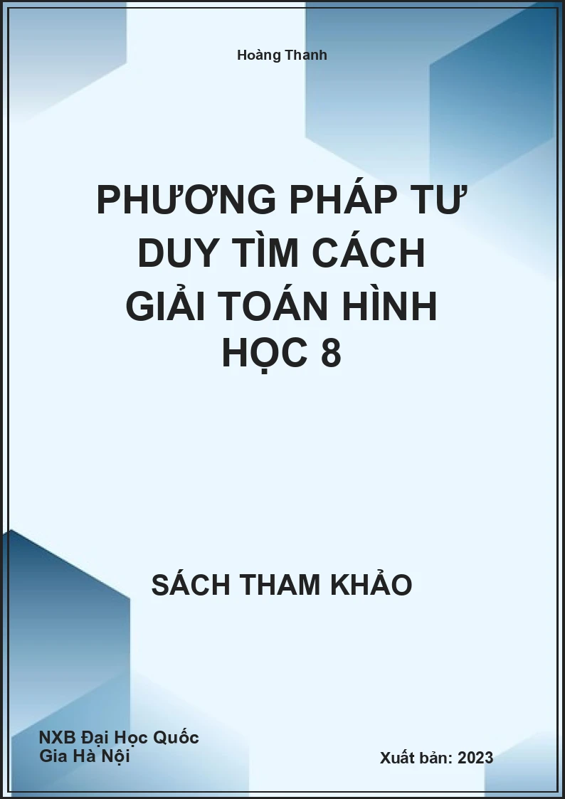 Phương pháp tư duy tìm cách giải toán Hình Học 8