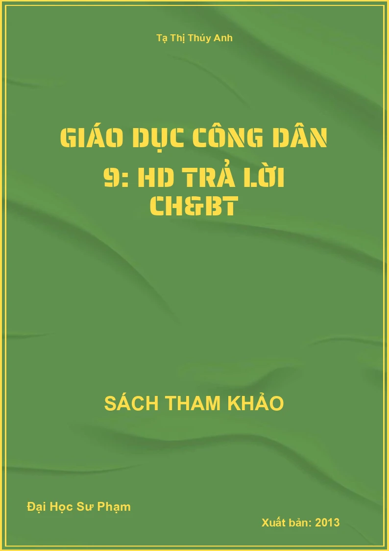 Giáo dục công dân 9: HD trả lời CH&BT