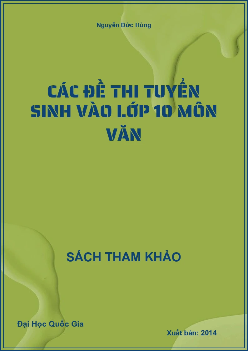 Các đề thi tuyển sinh vào lớp 10 môn Văn