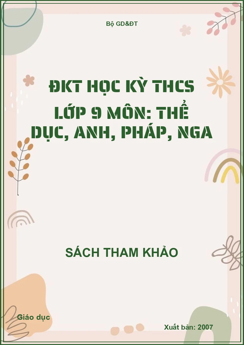 ĐKT Học kỳ THCS Lớp 9 Môn: Thể dục, Anh, Pháp, Nga