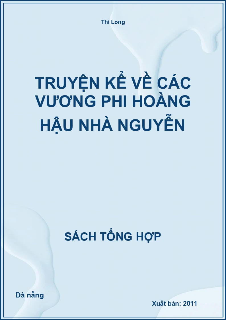 Truyện kể về các vương phi hoàng hậu nhà Nguyễn
