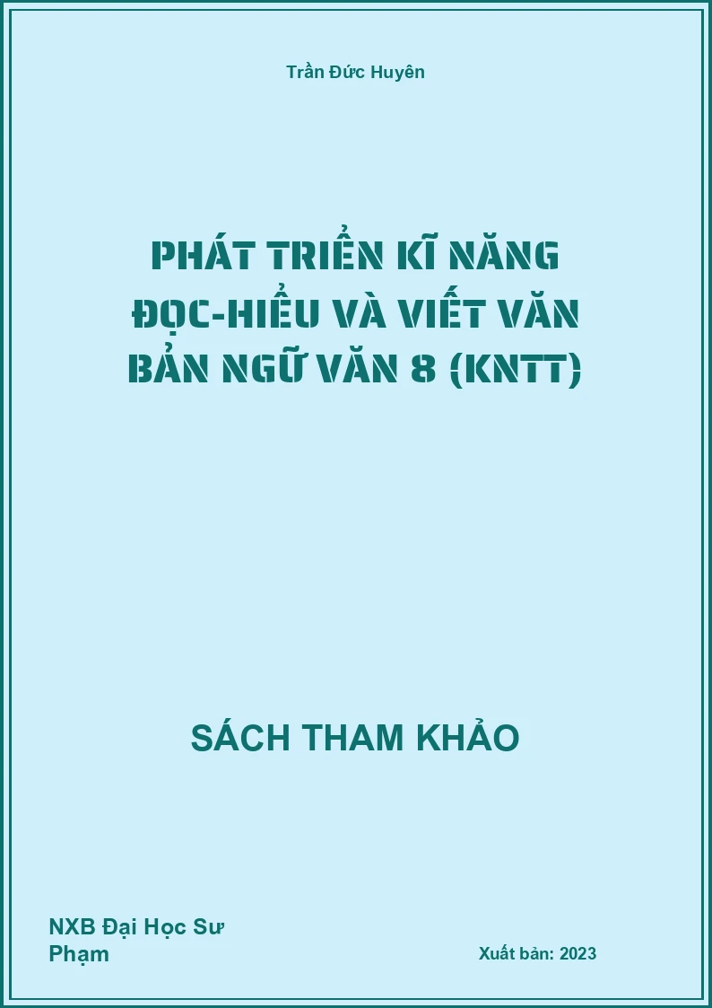 Phát triển kĩ năng đọc-hiểu và viết văn bản Ngữ Văn 8 (KNTT)