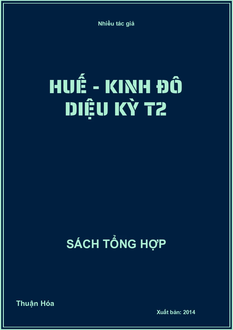 Huế - Kinh đô diệu kỳ T2