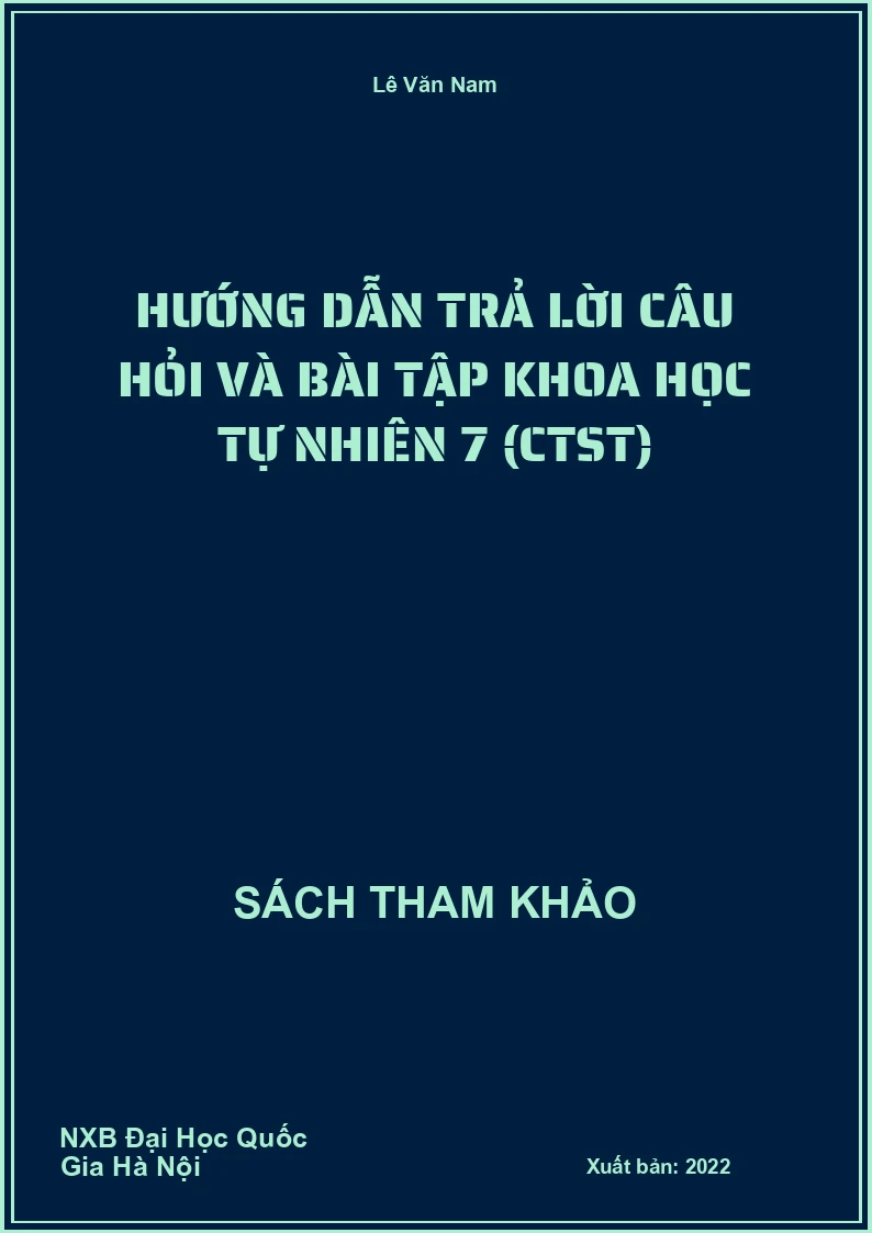 Hướng dẫn trả lời câu hỏi và bài tập Khoa học tự nhiên 7 (CTST)