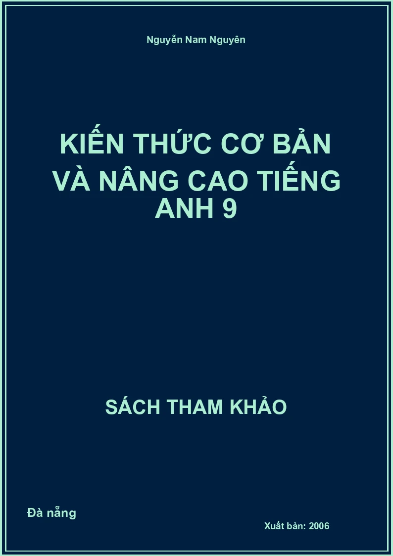 Kiến thức cơ bản và nâng cao Tiếng Anh 9