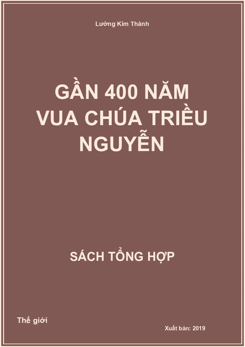 Gần 400 năm Vua Chúa triều Nguyễn