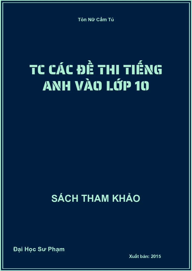 TC các đề thi Tiếng Anh vào lớp 10