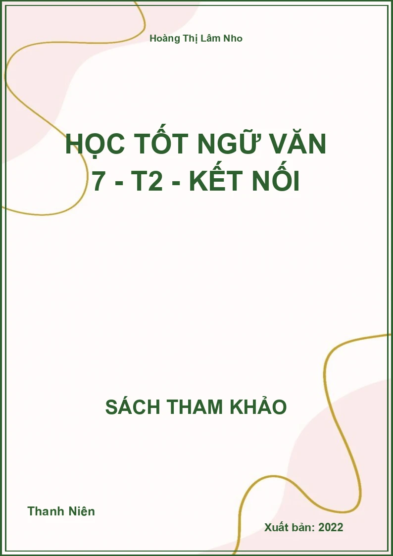Học tốt ngữ văn 7 - T2 - Kết nối