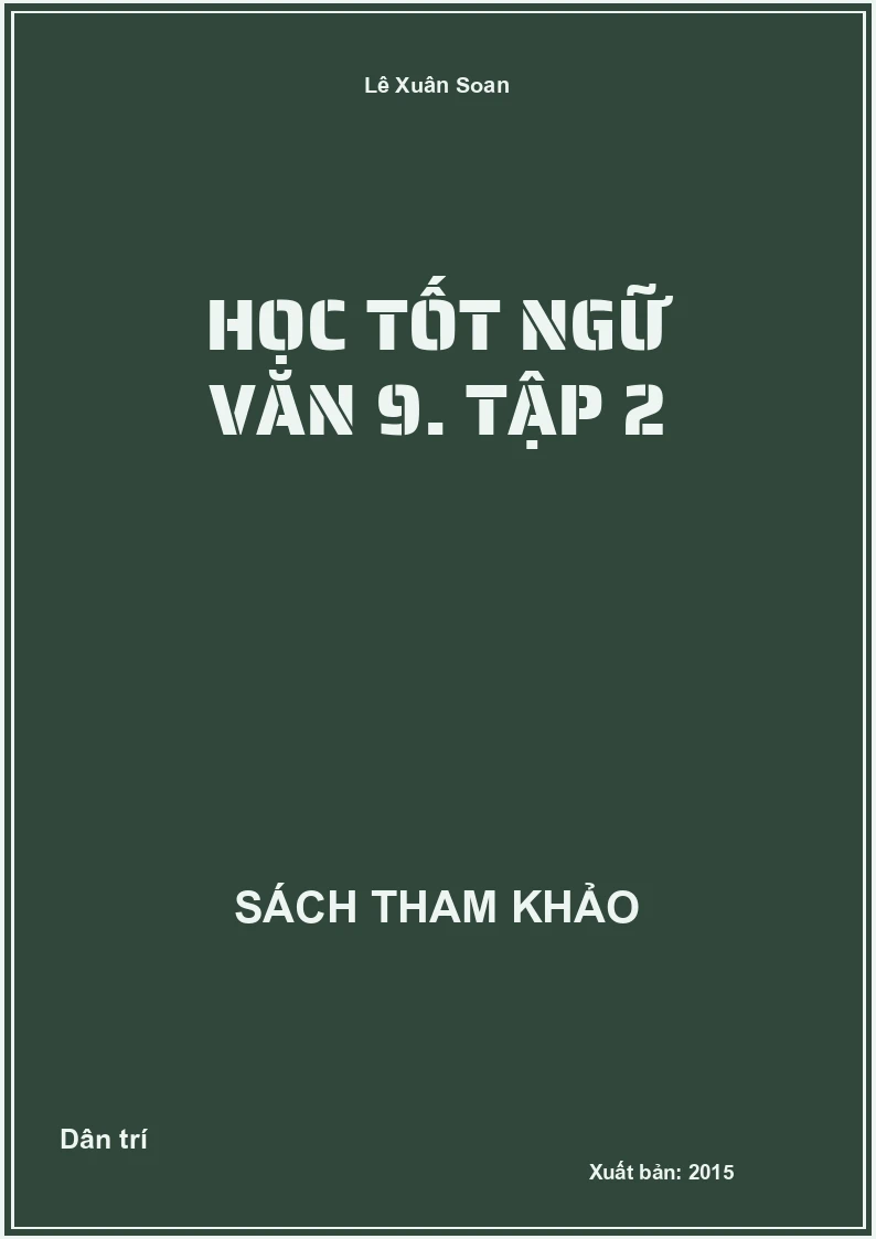 Học tốt Ngữ văn 9. Tập 2