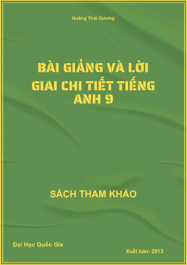 Bài giảng và lời giai chi tiết Tiếng Anh 9