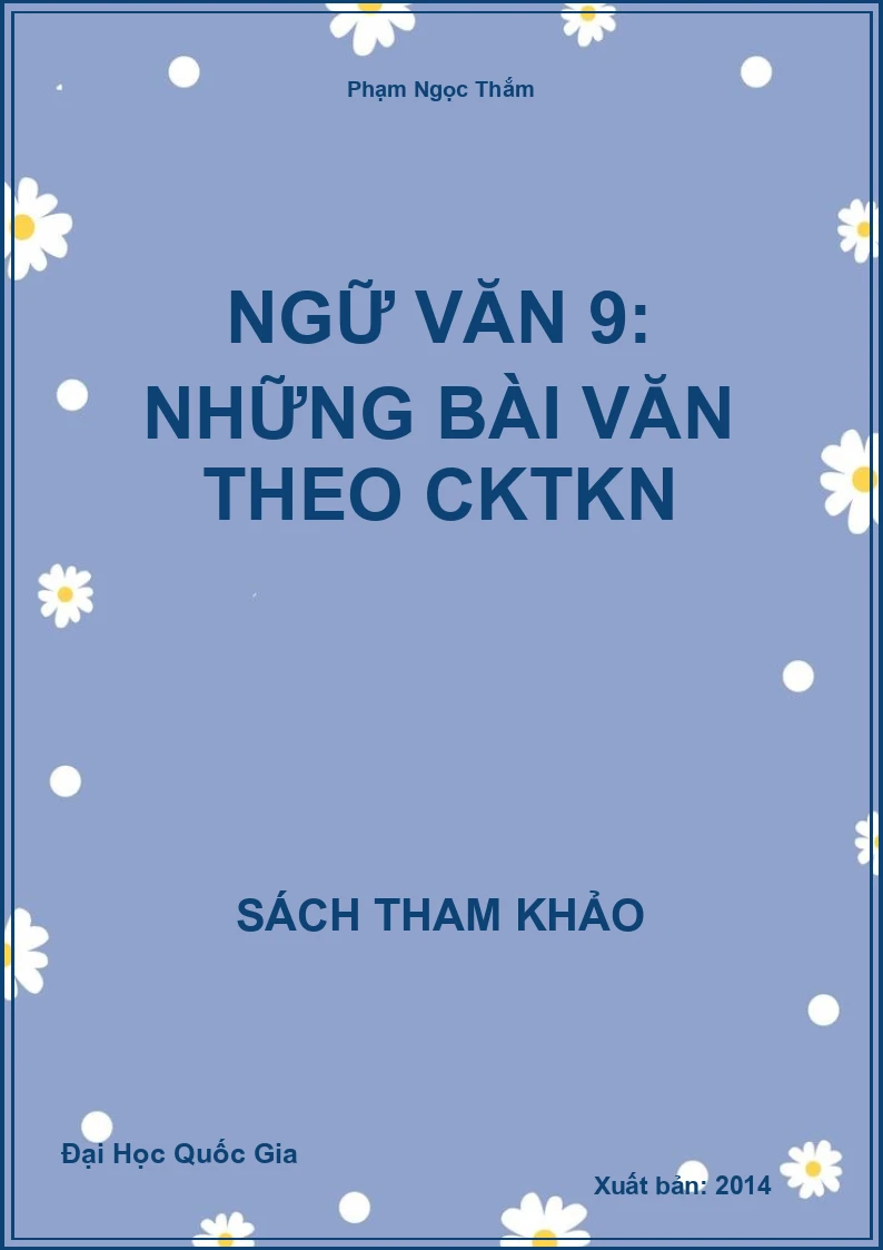 Ngữ văn 9: Những bài văn theo CKTKN