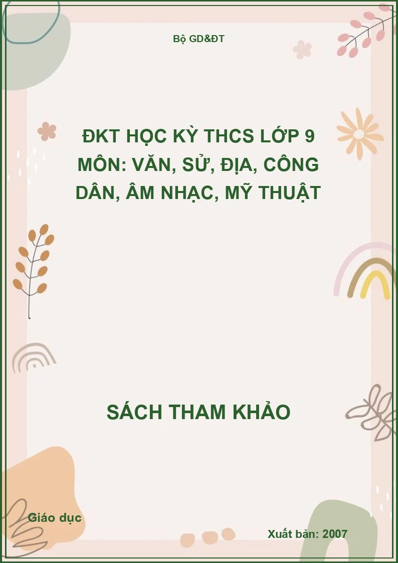 ĐKT Học kỳ THCS Lớp 9 Môn: Văn, sử, Địa, Công dân, Âm nhạc, Mỹ thuật