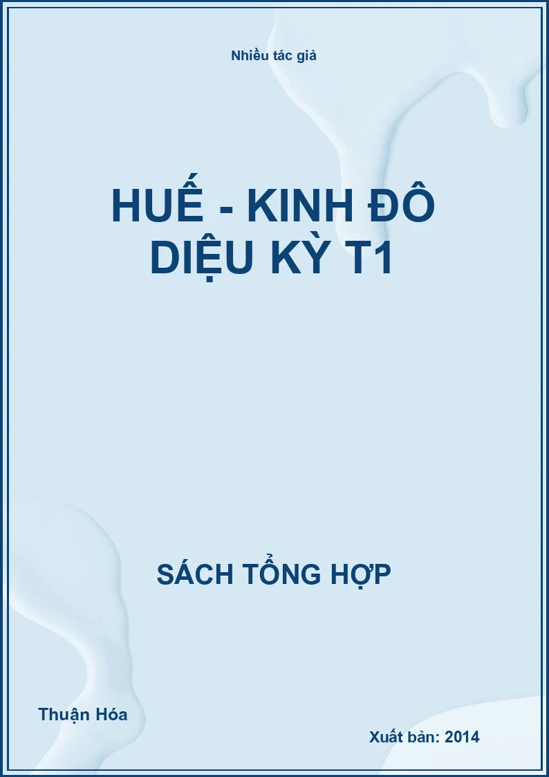 Huế - Kinh đô diệu kỳ T1