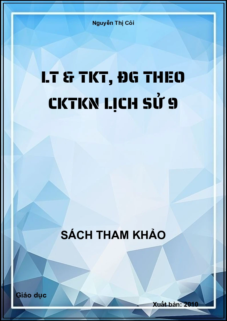 LT & TKT, ĐG theo CKTKN Lịch sử 9