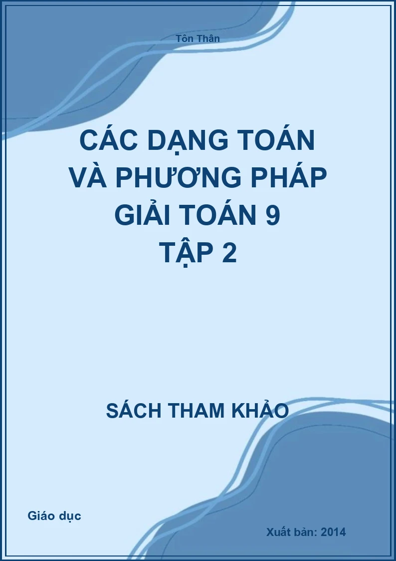 Các dạng Toán và phương pháp giải Toán 9 Tập 2