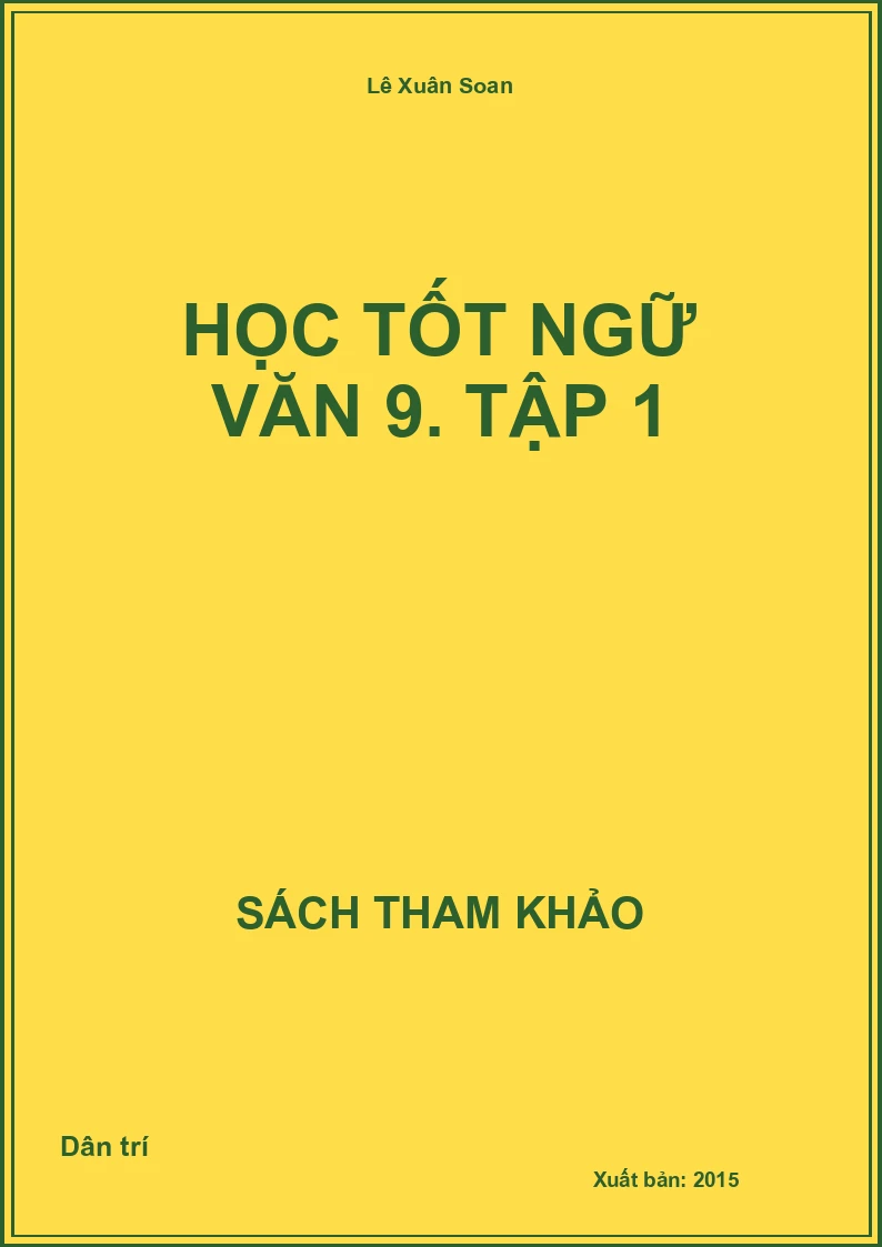 Học tốt Ngữ văn 9. Tập 1