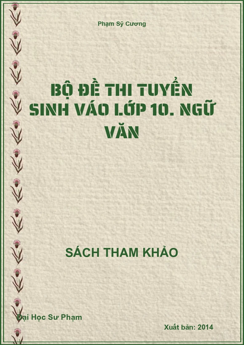 Bộ đề thi tuyển sinh váo lớp 10. Ngữ văn