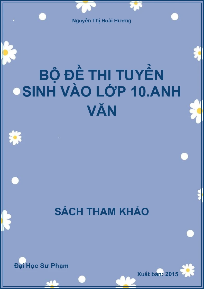 Bộ đề thi tuyển sinh vào lớp 10.Anh văn