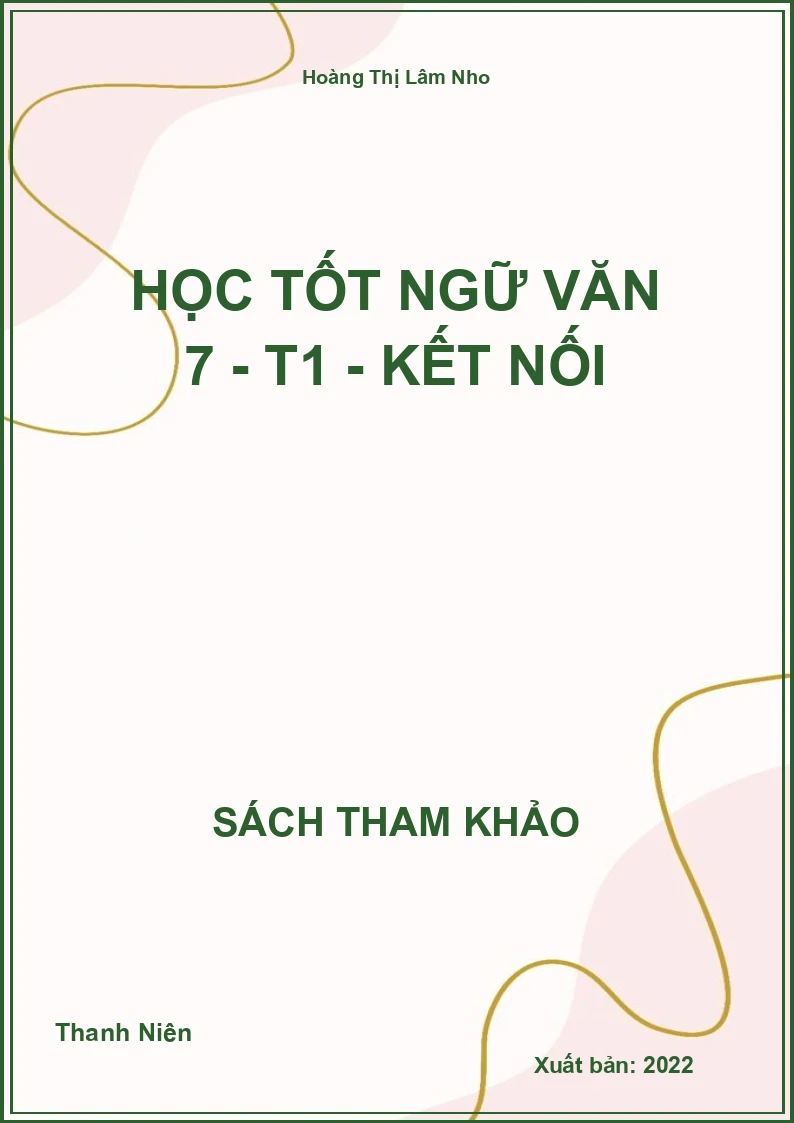 Học tốt ngữ văn 7 - T1 - Kết nối