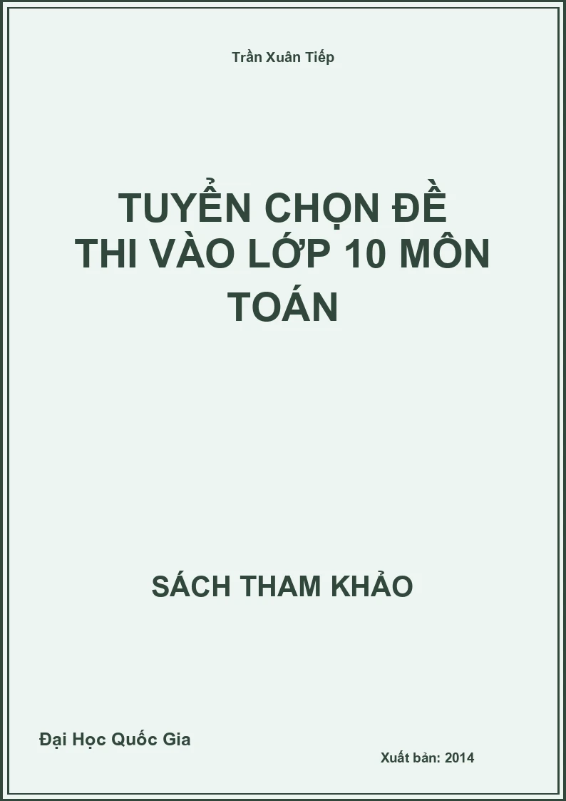 Tuyển chọn đề thi vào lớp 10 môn Toán