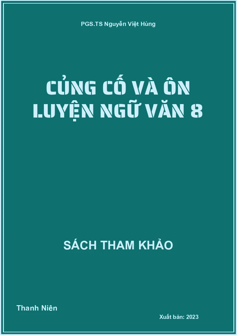 Củng cố và Ôn luyện Ngữ văn 8