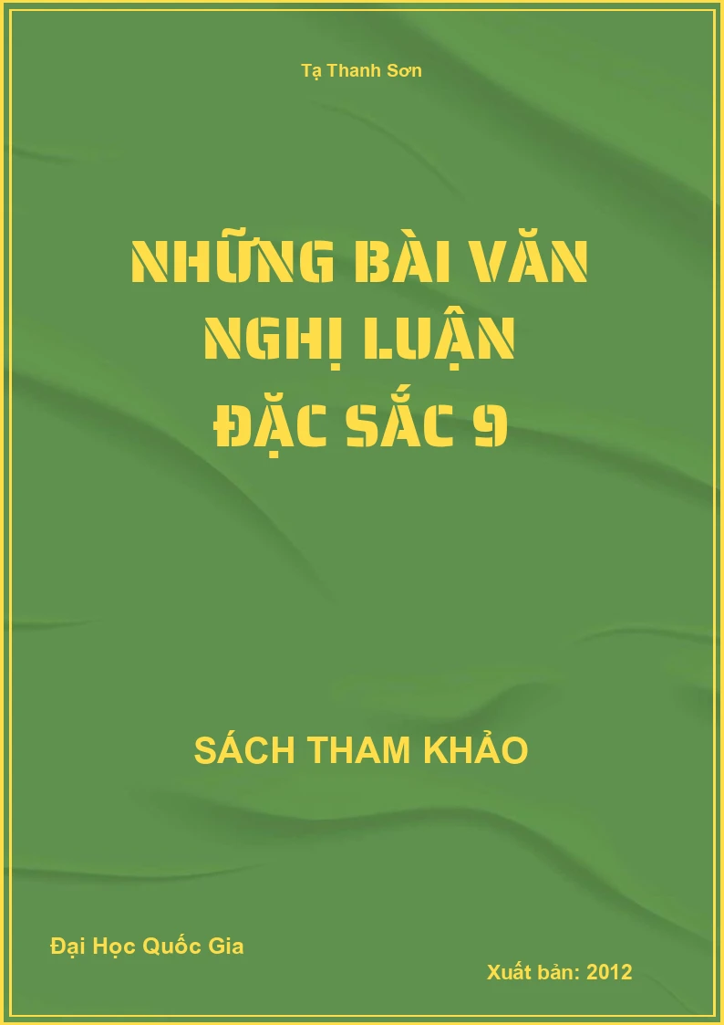 Những bài văn nghị luận đặc sắc 9
