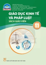 Sách giáo viên Giáo dục Kinh tế và pháp luật 11 - Chân Trời Sáng Tạo