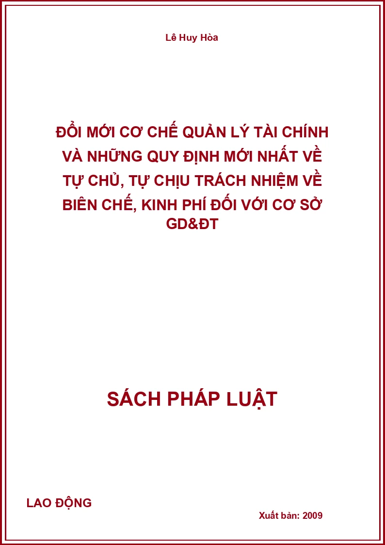 Đổi mới cơ chế quản lý tài chính và những quy định mới nhất về tự chủ, tự chịu trách nhiệm về biên chế, kinh phí đối với cơ sở GD&ĐT