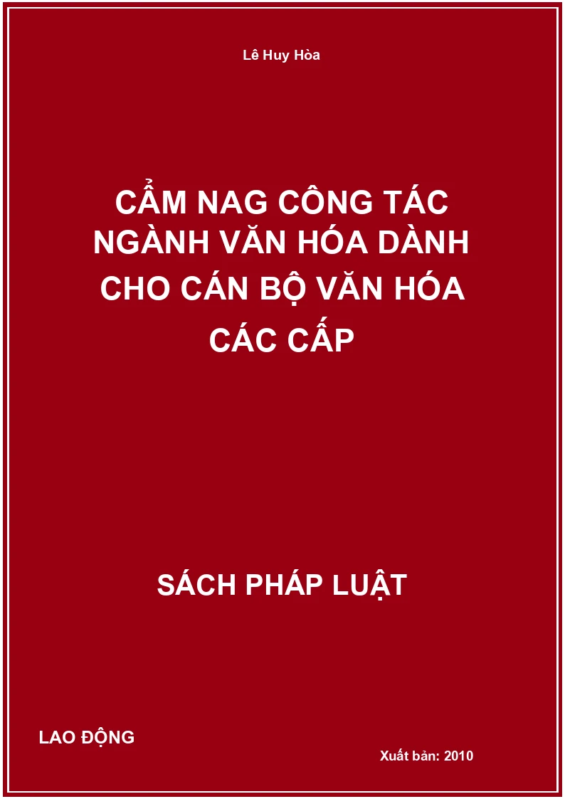 Cẩm nang công tác ngành văn hóa dành cho cán bộ văn hóa các cấp