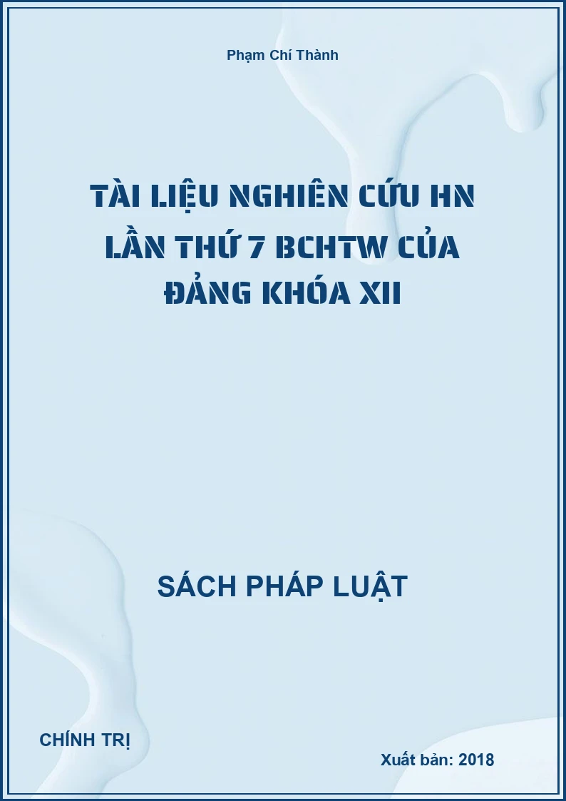 Tài liệu nghiên cứu HN lần thứ 7 BCHTW của Đảng khóa XII