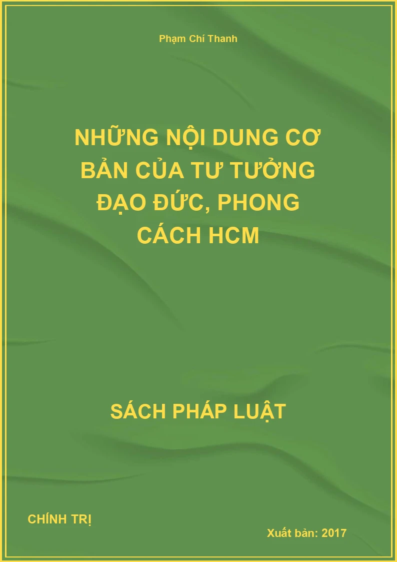 Những nội dung cơ bản của tư tưởng đạo đức, phong cách HCM