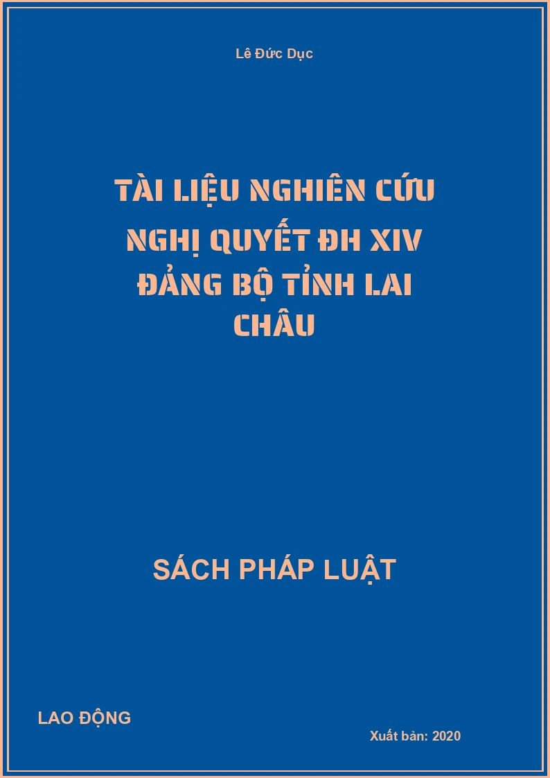 Tài liệu nghiên cứu Nghị quyết ĐH XIV Đảng bộ tỉnh Lai Châu