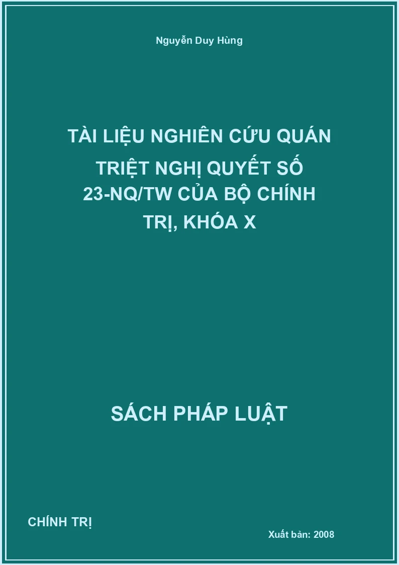 Tài liệu nghiên cứu quán triệt nghị quyết số 23-NQ/TW của Bộ chính trị, khóa X