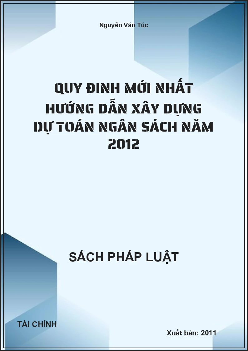 Quy đinh mới nhất hướng dẫn xây dựng dự toán ngân sách năm 2012