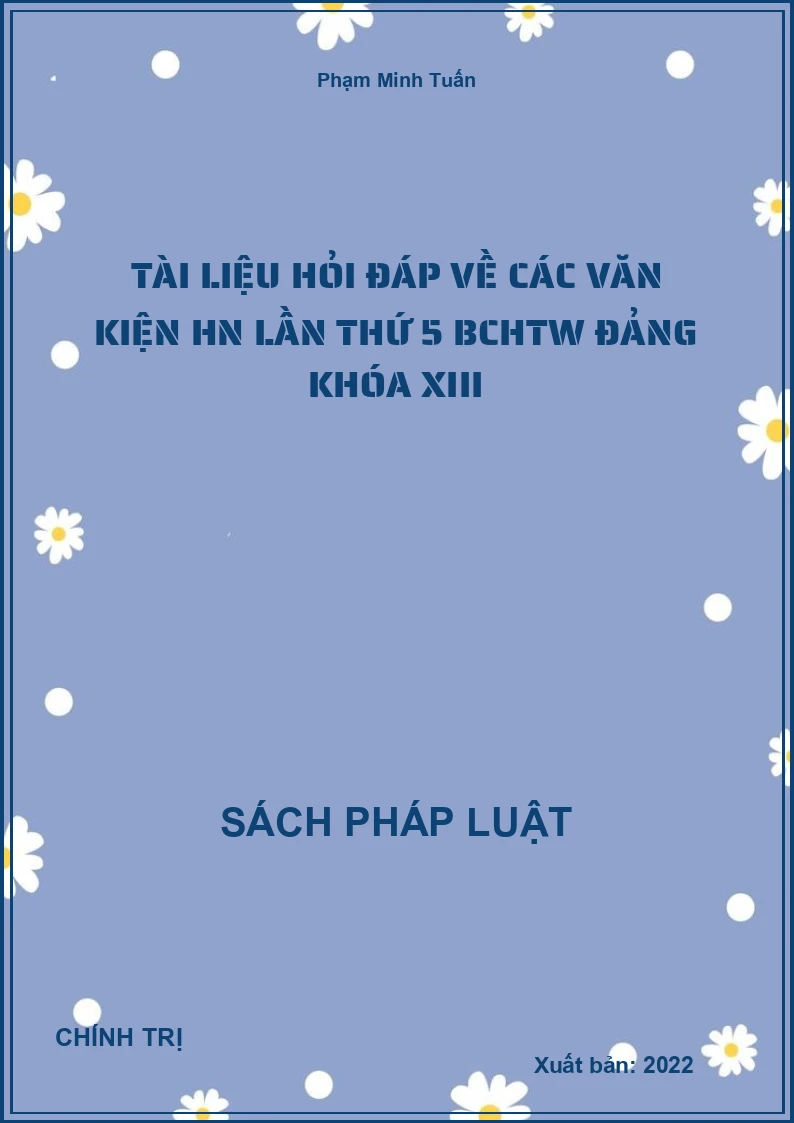 Tài liệu hỏi đáp về các văn kiện HN Lần thứ 5 BCHTW Đảng khóa XIII
