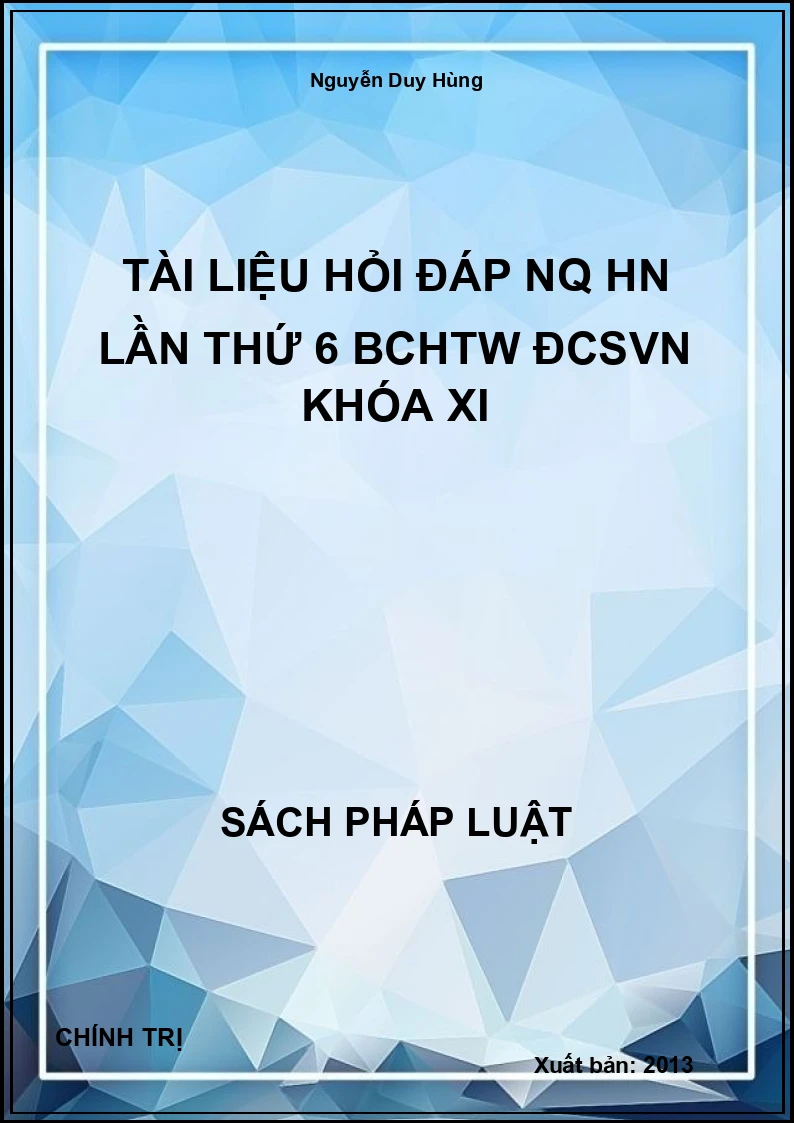 Tài liệu hỏi đáp NQ HN lần thứ 6 BCHTW ĐCSVN khóa XI