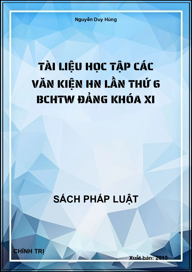 Tài liệu học tập các văn kiện HN lần thứ 6 BCHTW Đảng khóa XI