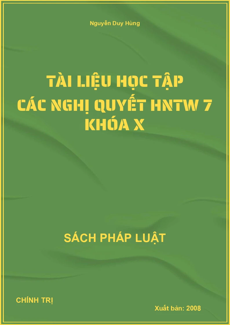 Tài liệu học tập các nghị quyết HNTW 7 Khóa X
