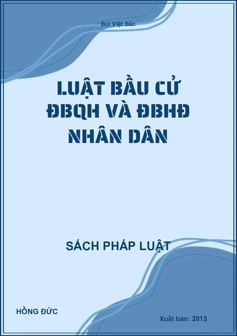 Luật bầu cử ĐBQH và ĐBHĐ Nhân dân