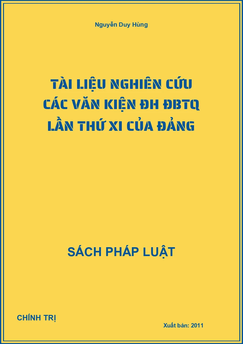 Tài liệu nghiên cứu các văn kiện ĐH ĐBTQ lần thứ XI của Đảng