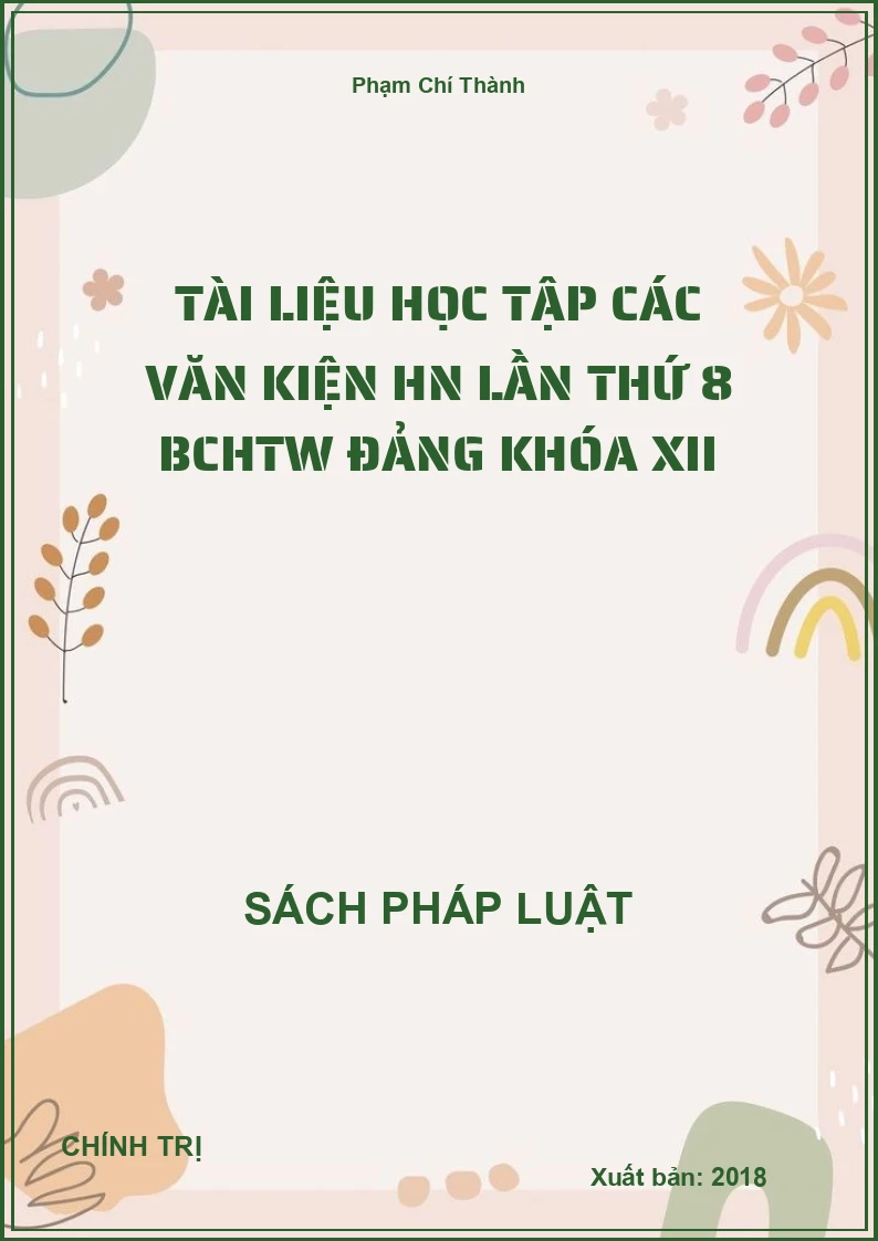 Tài liệu học tập các văn kiện HN lần thứ 8 BCHTW Đảng khóa XII