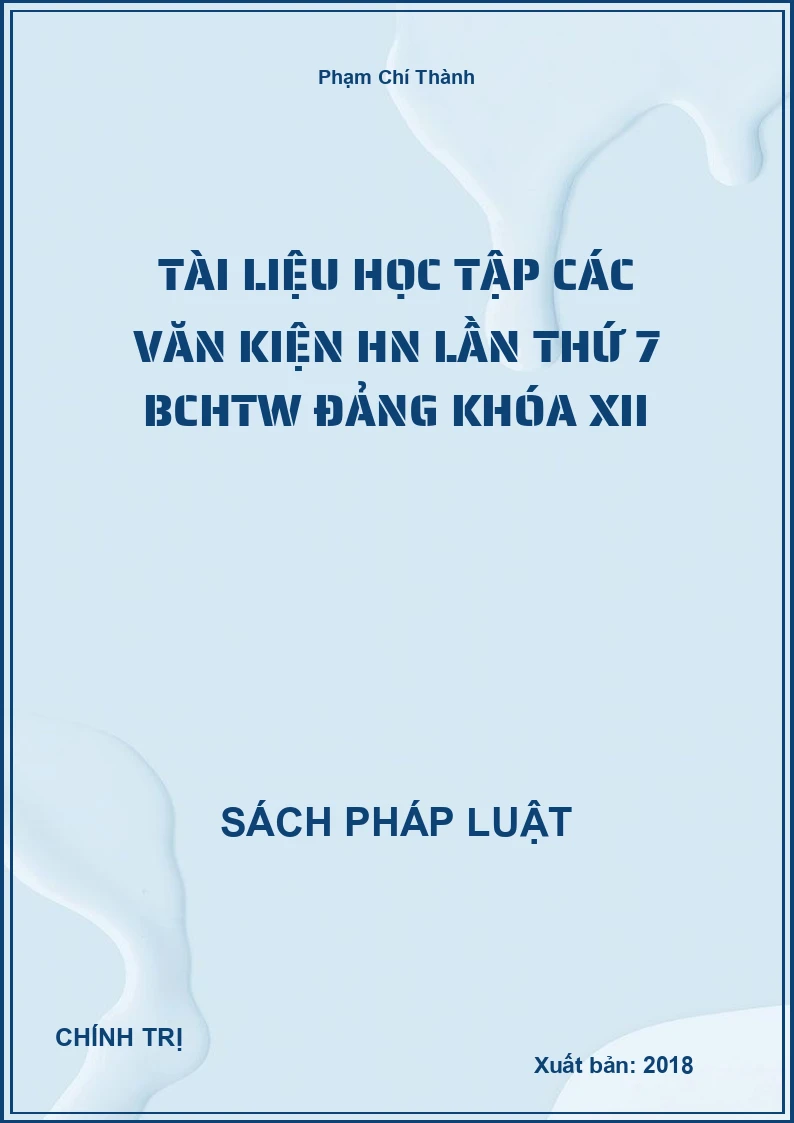 Tài liệu học tập các văn kiện HN lần thứ 7 BCHTW Đảng khóa XII