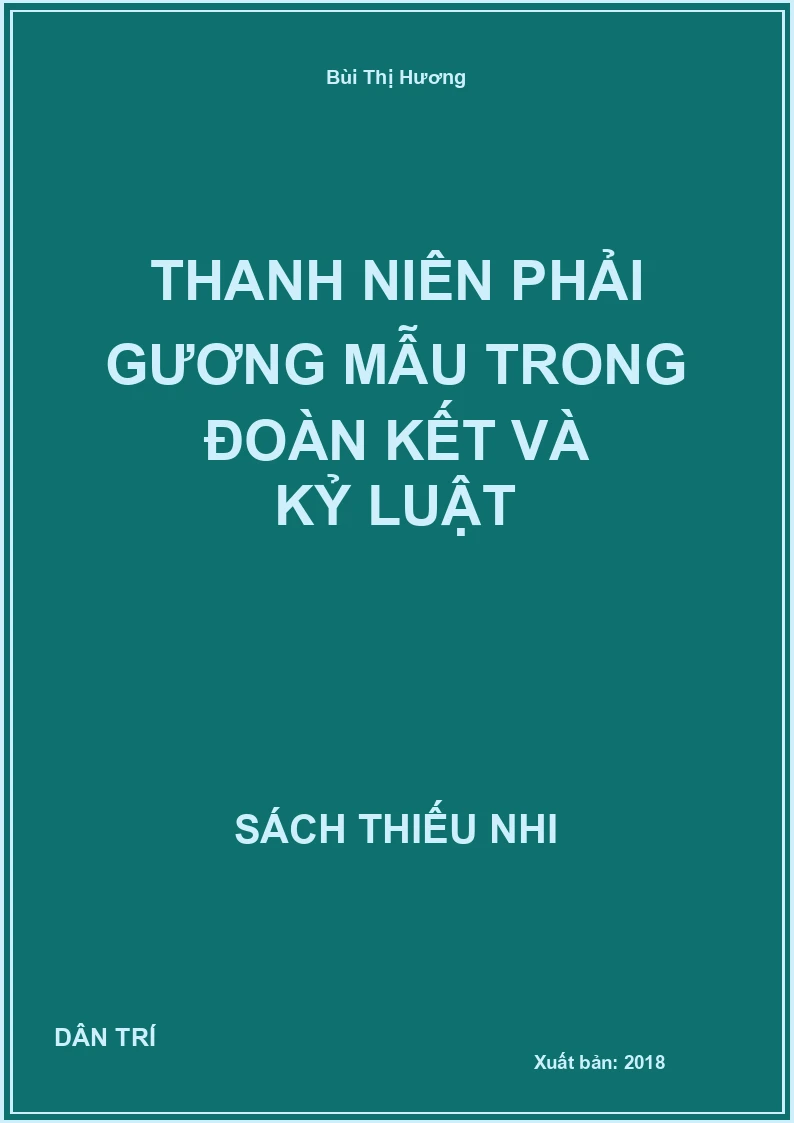 Thanh niên phải gương mẫu trong đoàn kết và kỷ luật