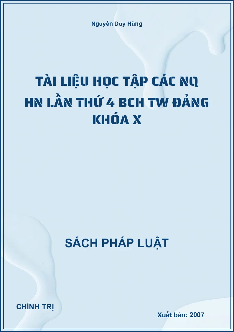 Tài liệu học tập các NQ HN lần thứ 4 BCH TW Đảng khóa X