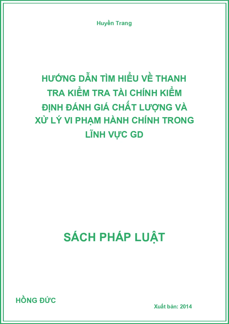 Hướng dẫn tìm hiểu về thanh tra kiểm tra tài chính kiểm định đánh giá chất lượng và xử lý vi phạm hành chính trong lĩnh vực GD